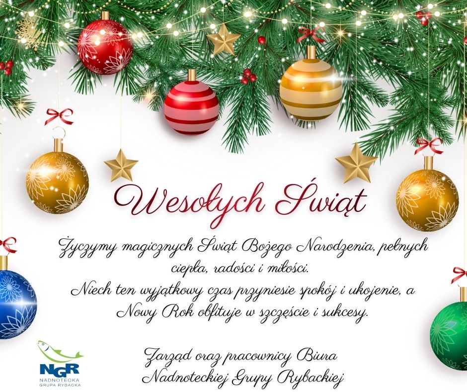 Kartka świąteczna z napisem „Wesołych Świąt”, dekoracją z zielonych gałązek choinki ozdobionych bombkami i gwiazdkami, oraz życzeniami bożonarodzeniowymi od Nadnoteckiej Grupy Rybackiej.